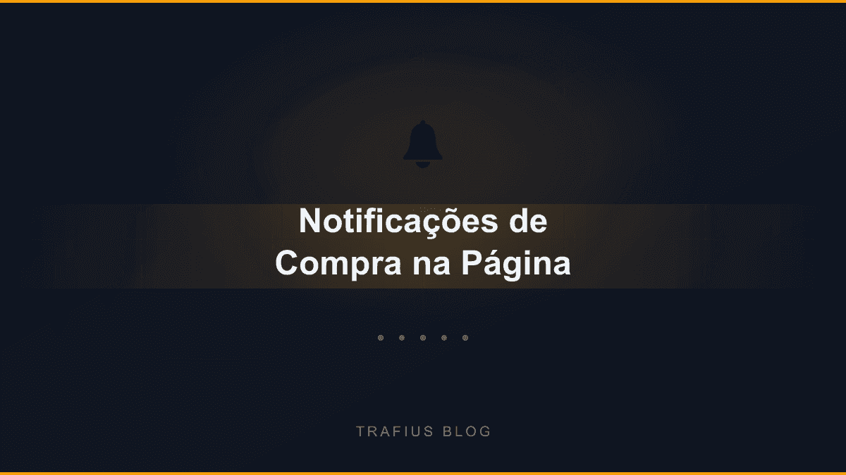 Como Adicionar Notificações de Compra na Sua Página
