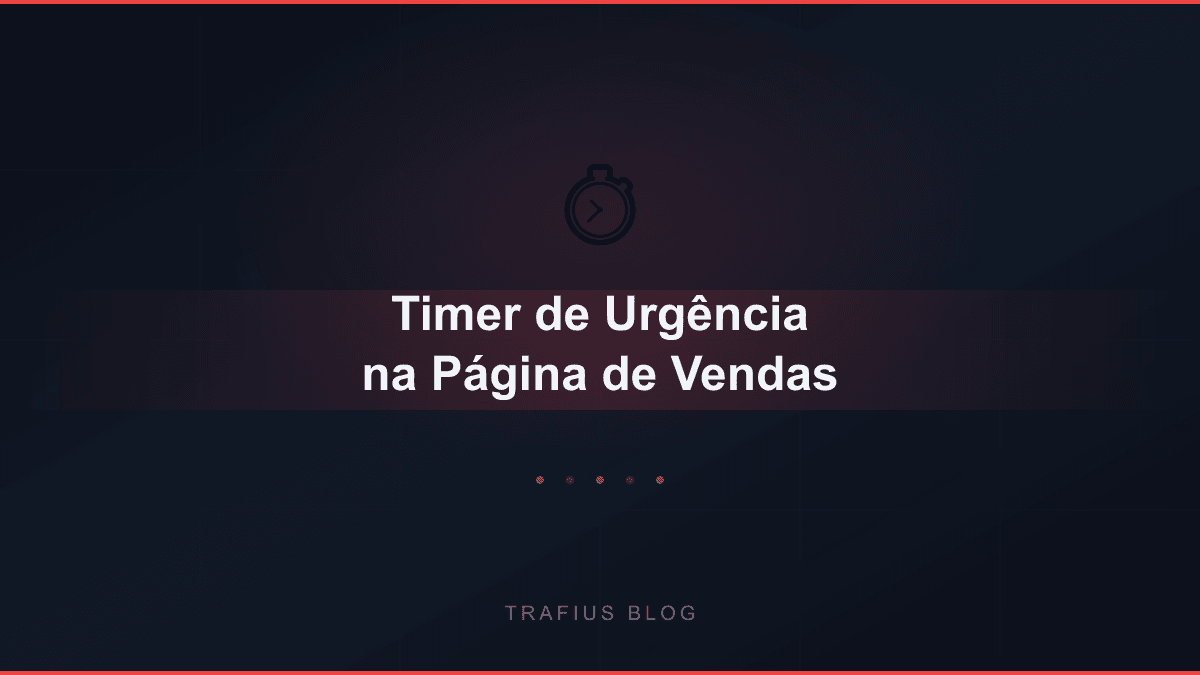 Como Adicionar um Timer de Urgência na Sua Página de Vendas