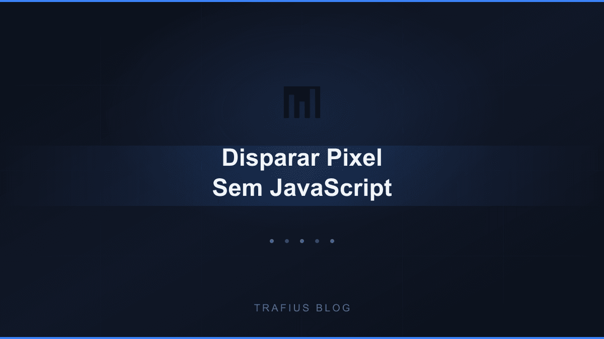 Como Disparar o Pixel do Facebook Sem JavaScript (Via Imagem)