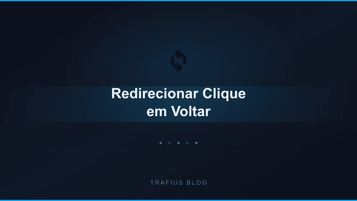 Como Redirecionar Quem Clica em Voltar no Navegador
