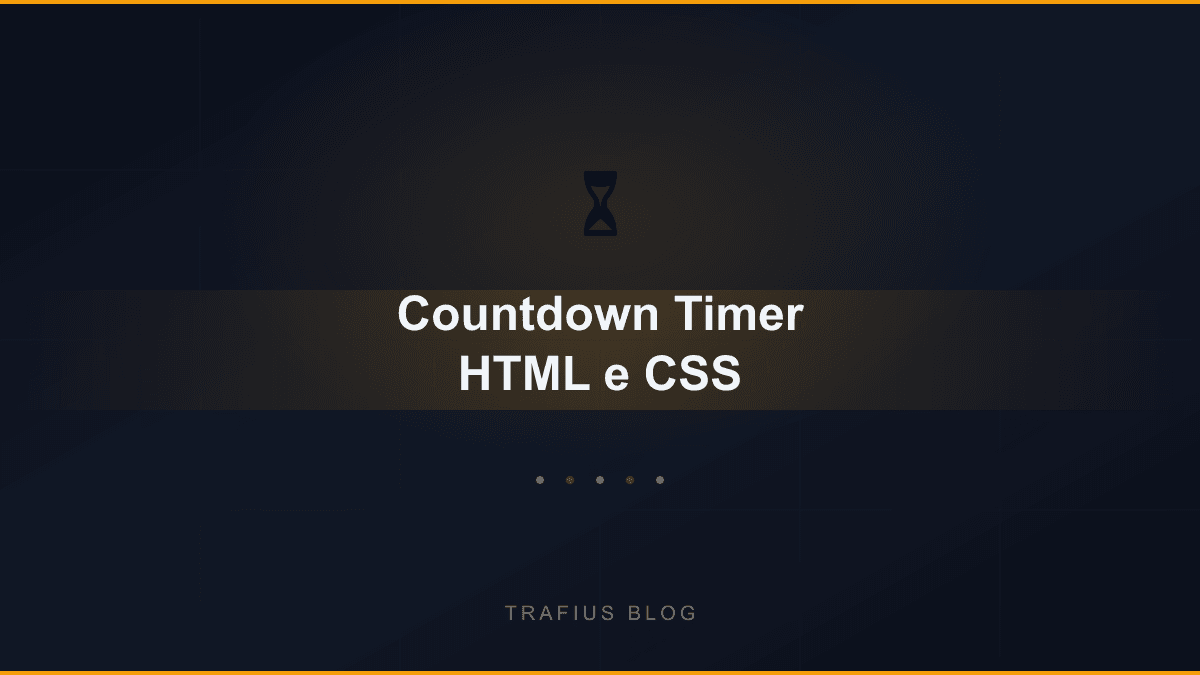 Countdown Timer com HTML e CSS: Aumente a Conversão com Escassez